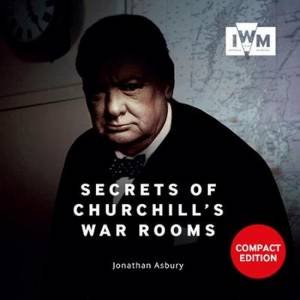 Secrets Of Churchills War Rooms Compact Ed by Jonathan Asbury