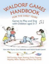 Waldorf Games Handbook For The Early Years