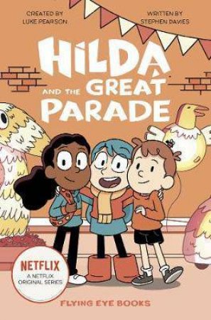 Hilda And The Great Parade  2) by Stephen Davies & Luke Pearson