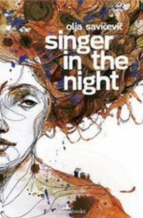 Singer In The Night by Olja Savicevic & Celia Hawkesworth