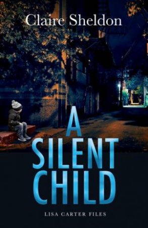 Silent Child by Claire Sheldon