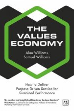 Values Economy How to Deliver PurposeDriven Service for Sustained Performance
