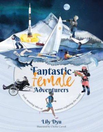 Fantastic Female Adventurers by Lily Dyu