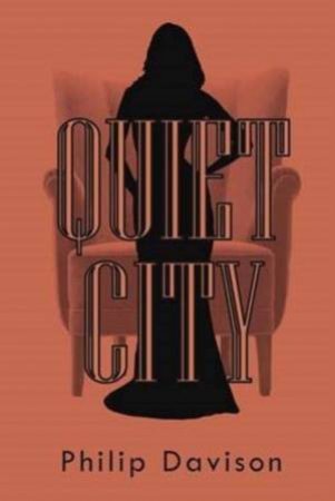 Quiet City by Philip Davison