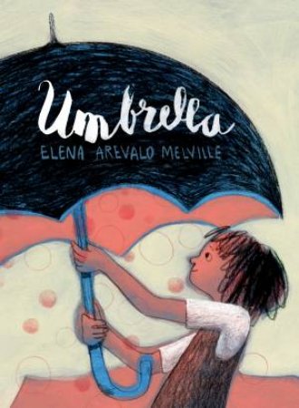 Umbrella by Elena Melville