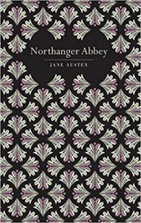 Chiltern Classics: Northanger Abbey by Jane Austen