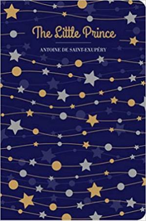 Chiltern Classics: The Little Prince by Antoine Saint-Exupery