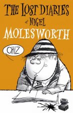 The Lost Diaries Of Nigel Molesworth