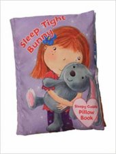 Sleepy Cuddle Pillow Book Sleep Tight Bunny