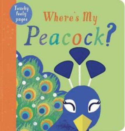 Where's My Peacock? by Kate McLelland