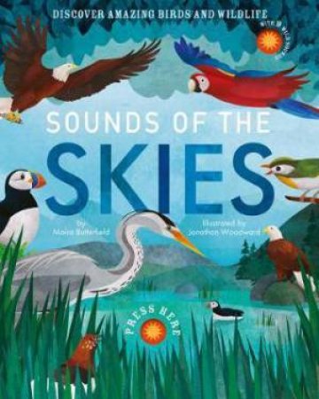 Sounds Of The Skies by Moira Butterfield & Jonathan Woodward