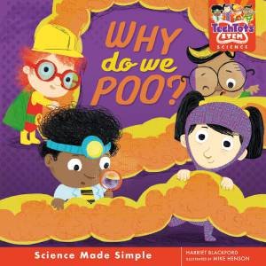 Tech Tots Science: Why Do We Poo? by Harriet Blackford