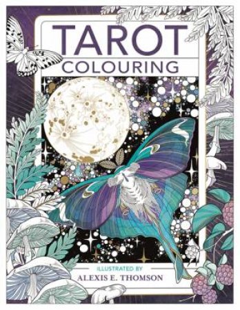 The Tarot Colouring Book by Alexis E. Thomson