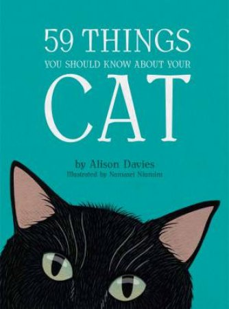 59 Things You Should Know About Your Cat by Alison Davies & Namasri Niumim