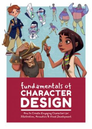 Fundamentals Of Character Design by Various