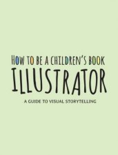 How To Be A Childrens Book Illustrator