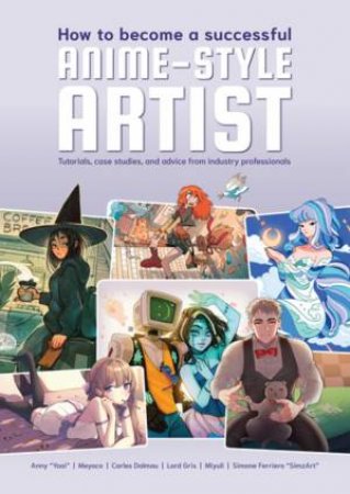 How To Be A Professional Anime Artist by 3dtotal Publishing