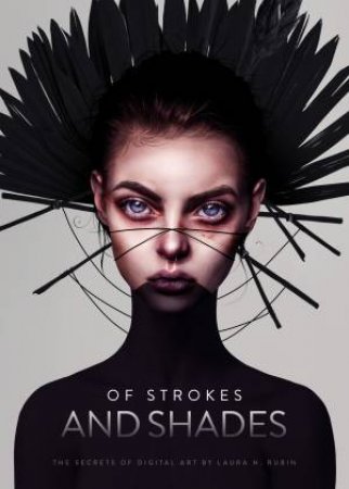 Of Strokes and Shades by Laura Rubin