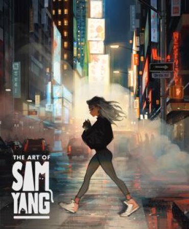 The Art of Sam Yang by Sam Yang & 3dtotal Publishing