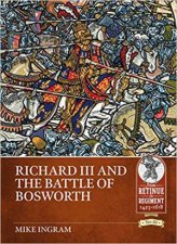 Richard III And The Battle Of Bosworth