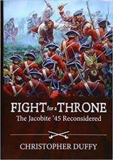 Fight For A Throne The Jacobite 45 Reconsidered