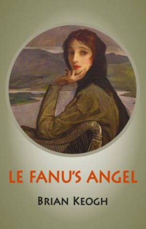 Le Fanu's Angel by Brian Keogh