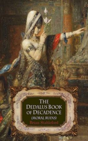 The Dedalus Book Of Decadence by Brian Stableford