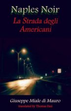 Naples Noir La Strada degli Americani