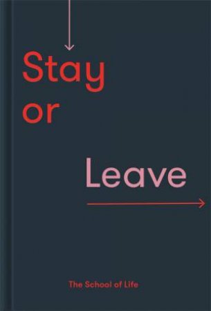 Stay Or Leave by The School of Life