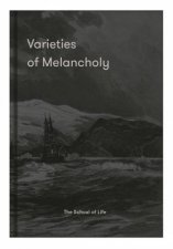Varieties Of Melancholy