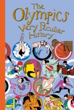 Very Peculiar History The Olympics