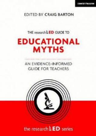 The ResearchED Guide To Education Myths by Craig Barton