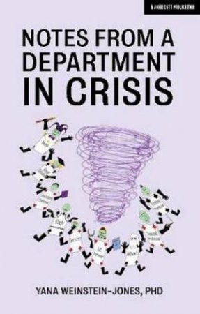 Notes From A Department In Crisis by Yana Weinstein-Jones