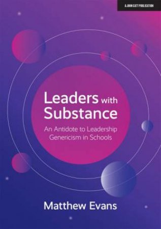 Leaders With Substance by Matthew Evans