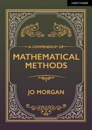 A Compendium Of Mathematical Methods