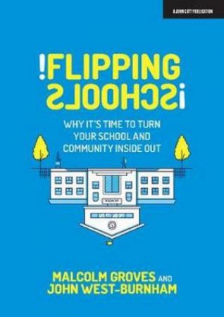 Flipping Schools by John West Burnham