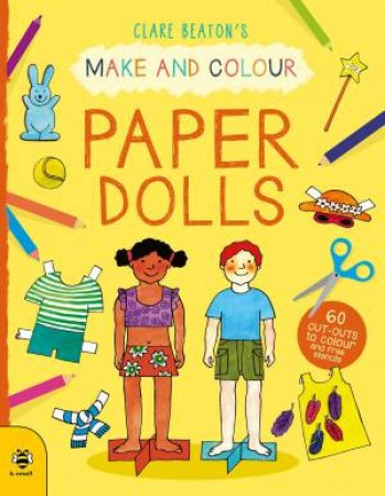 Make And Colour Paper Dolls by Clare Beaton