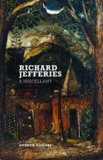 Richard Jefferies A Miscellany