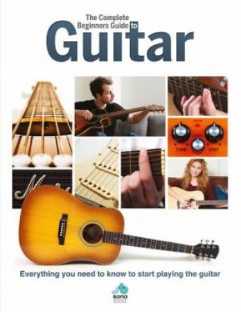The Complete Beginners Guide to The Guitar by Various