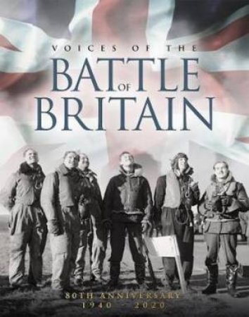 The Battle Of Britain: 80th Anniversary 1940 - 2020 by Mike Lepine