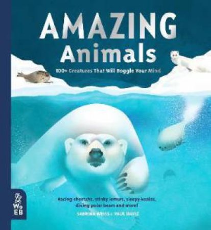 Amazing Animals by Sabrina Weiss & Paul Daviz