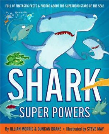 Shark Super Powers by JILLIAN MORRIS