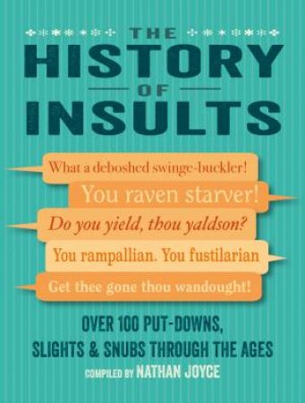 The History Of Insults by Nathan Joyce