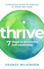 Thrive Seven Steps To Successful SelfLeadership