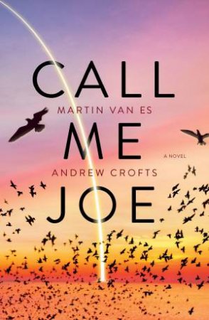 Call Me Joe by Martin van Es & Andrew Crofts