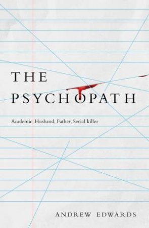 The Psychopath by Andrew Edwards