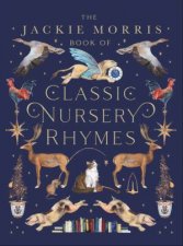 The Jackie Morris Book Of Classic Nursery Rhymes