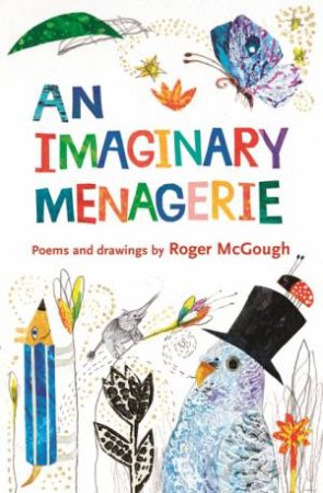 An Imaginary Menagerie by Roger McGough 