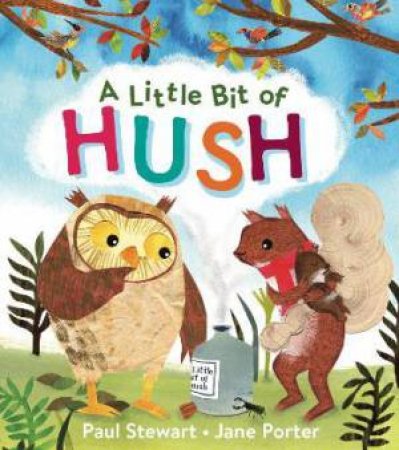 A Little Bit Of Hush by Paul Stewart & Jane Porter