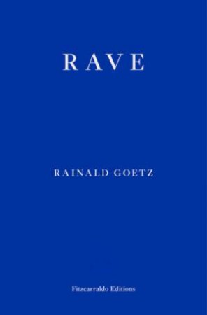 Rave by Rainald Goetz & Adrian Nathan West